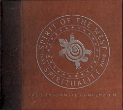 Spirituality (1983-2008: The Consummate Compendium)