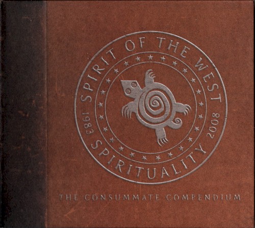 Spirituality (1983-2008: The Consummate Compendium)