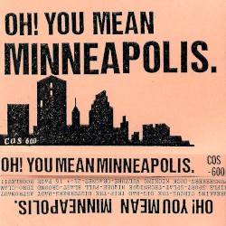Oh! You Mean Minneapolis