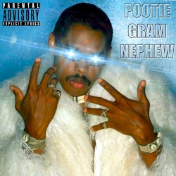 Pootie Gram Nephew