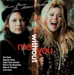 Me Without You: Music From the Motion Picture