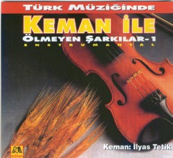 Türk Müziğinde Keman İle Ölmeyen Şarkılar 1