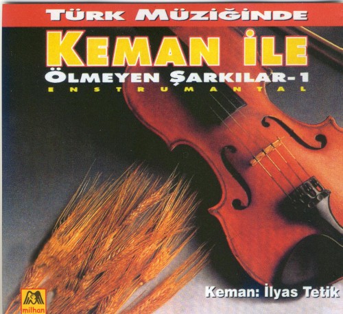 Türk Müziğinde Keman İle Ölmeyen Şarkılar 1