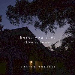 Here, You Are (Live at Home)