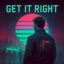 Get it right