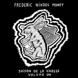 Frederic Nihous Money: Saison De La chasse Vol.1