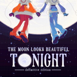 The Moon Looks Beautiful Tonight (Original Soundtrack)