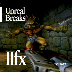 Unreal Breaks