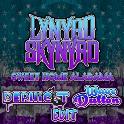 Sweet Home Alabama (Dephicit & Wave Dalton EDIT)