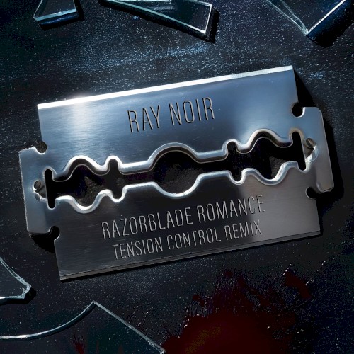 Razorblade Romance (Tension Control remix)