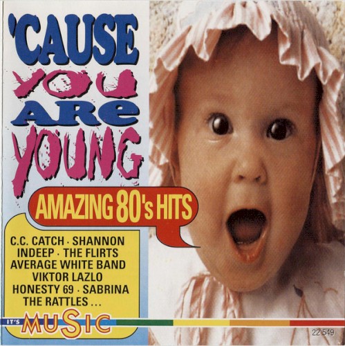 'Cause You Are Young - Amazing 80's Hits