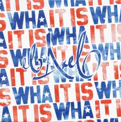 It Is Wha It Is