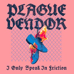 I Only Speak in Friction