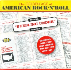The Golden Age of American Rock ’n’ Roll: Special “Bubbling Under” Edition
