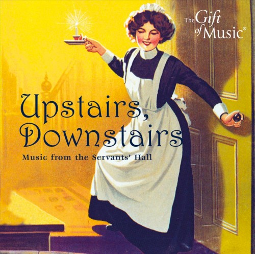 Upstairs, Downstairs: Music from the Servants' Hall
