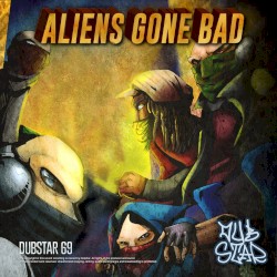 Aliens Gone Bad