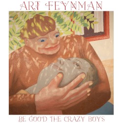 Be Good the Crazy Boys