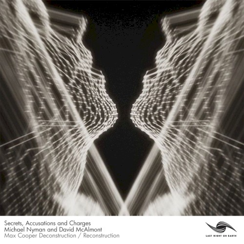 Secrets, Accusations and Charges (Max Cooper Reconstructions)