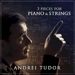 3 Pieces for Piano & Strings