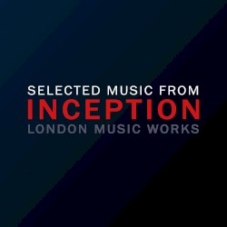 Selected Music from Inception