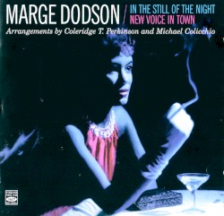 In the Still of the Night & New Voice in Town