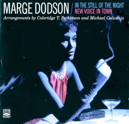 In the Still of the Night & New Voice in Town