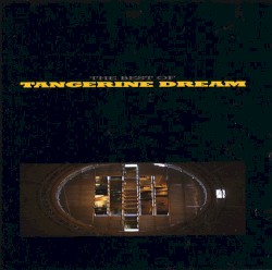 The Best of Tangerine Dream