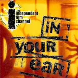 The Independent Film Channel: Stick it in Your Ear