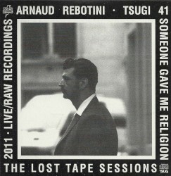 Tsugi Sampler 41 - Someone Gave Me Religion - The Lost Tape Sessions - 2011 - Live/Raw Recordings