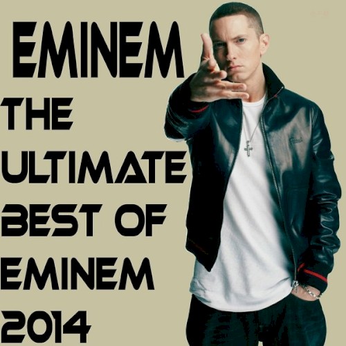 The Ultimate Best of Eminem 2014