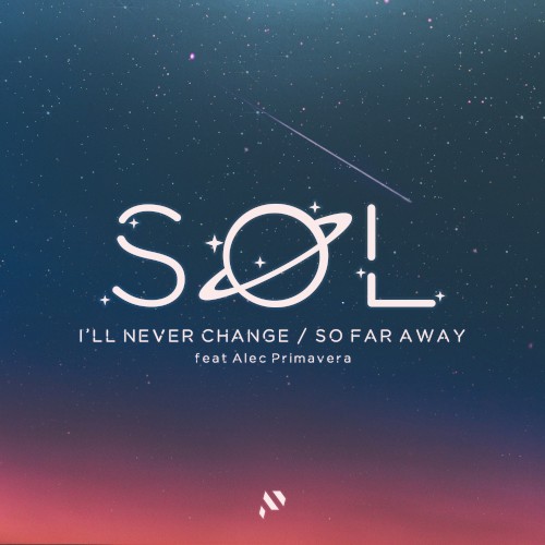 I’ll Never Change / So Far Away