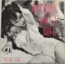 Desperate Rock 'n' Roll, Volume Nine