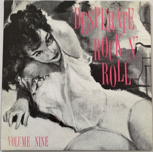 Desperate Rock 'n' Roll, Volume Nine