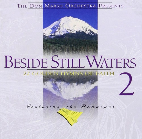 Beside Still Waters, Volume 2: 22 Golden Hymns of Faith