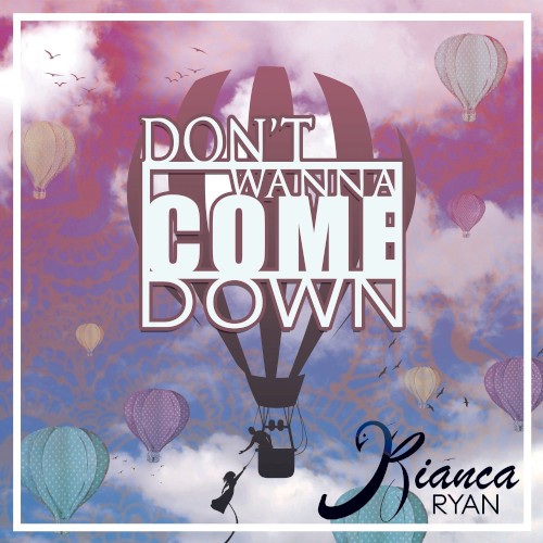 Don’t Wanna Come Down