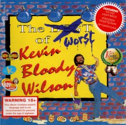 Let Loose - The Worst of Kevin Bloody Wilson