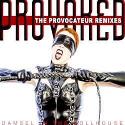 Provoked the Provocateur Remixes