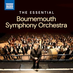 The Essential Bournemouth Symphony Orchestra