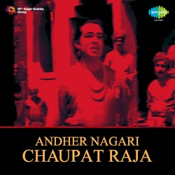 Andher Nagari Chaupat Raja