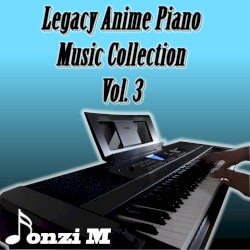 Legacy Anime Piano Music Collection, Vol. 3