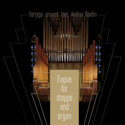 Fugue for Steppe and Organ
