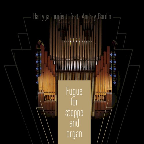 Fugue for Steppe and Organ