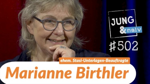 Jung & Naiv #502, „Marianne Birthler, ehem. Stasi-Unterlagen-Beauftragte“