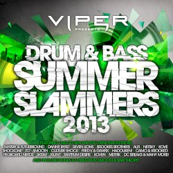 Viper presents: Drum & Bass Summer Slammers 2013