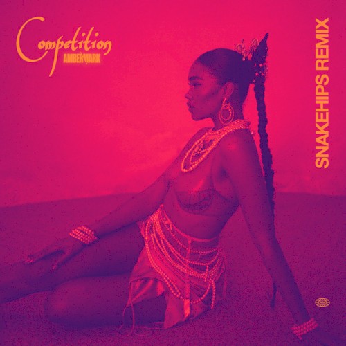 Competition (Snakehips Remix)