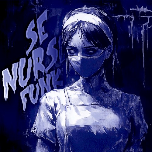 Se Nurse Funk (Super Slowed)