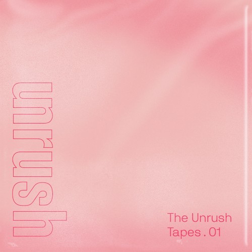 The Unrush Tapes. 01 - Requiems for Refuge