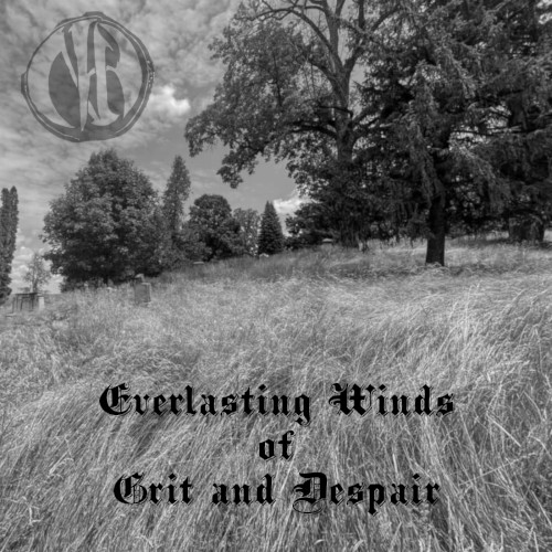 Everlasting Winds of Grit and Despair