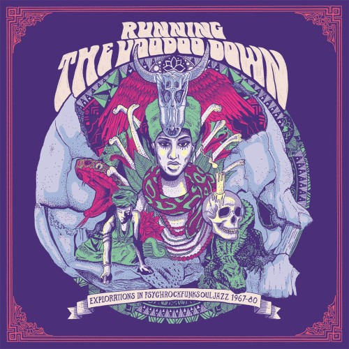 Running the Voodoo Down: Explorations in Psychrockfunksouljazz 1967–80