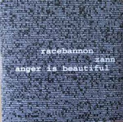 Racebannon / Zann / Anger Is Beautiful